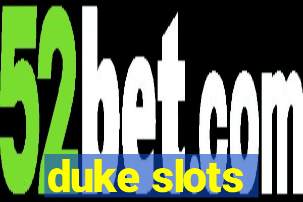 duke slots